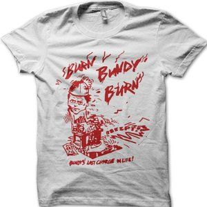 Burn Bundy Burn Netflix Serial Killer Tshirt
